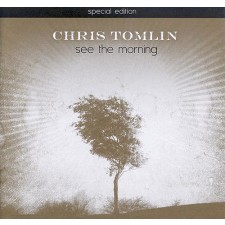 Chris Tomlin - See the morning (CD)